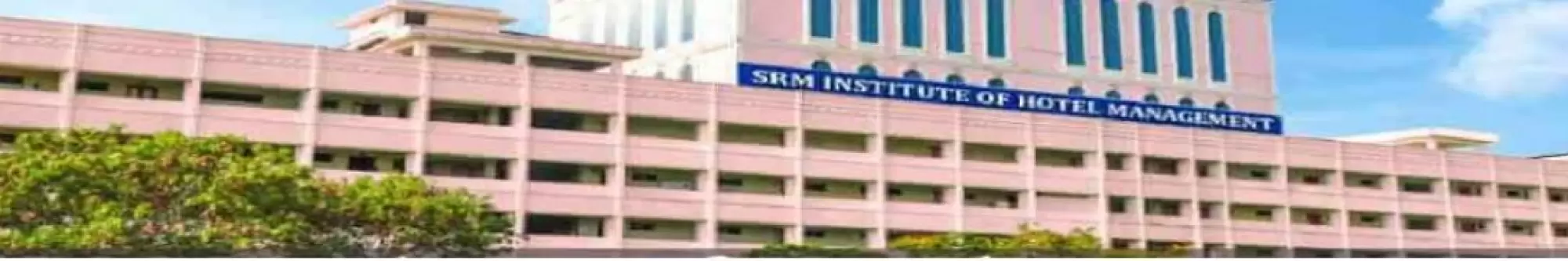 SRM Institute of Hotel Management, Chennai Banner